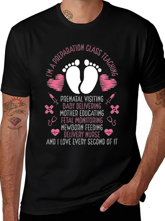 Delivery Nurse T-Shirt: Im A Preparation Class Teaching