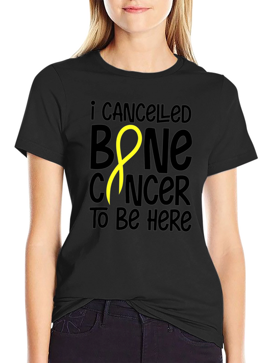 I Canceled Bone Cancer T-Shirt