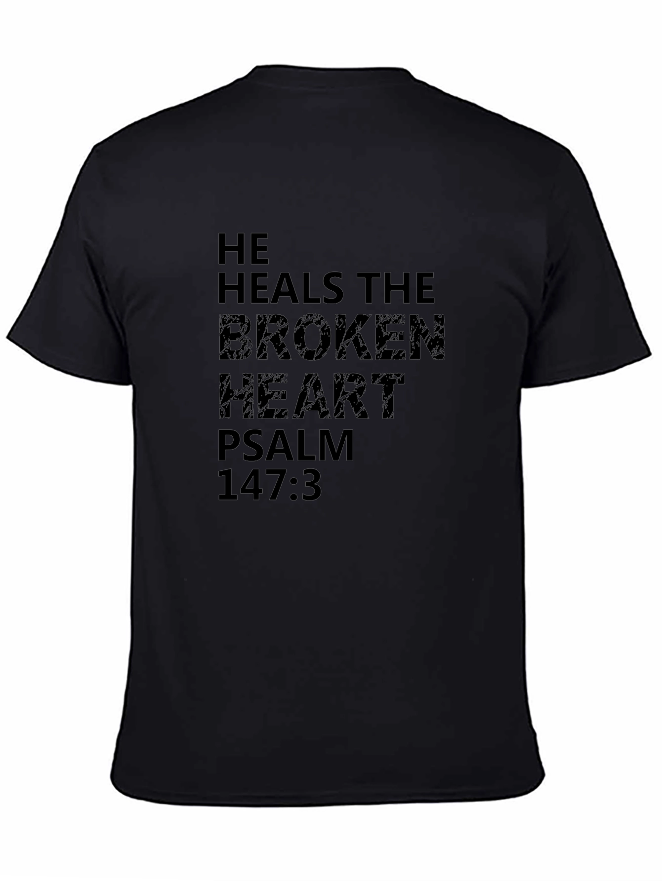 He Heals the Broken Heart Black T-Shirt