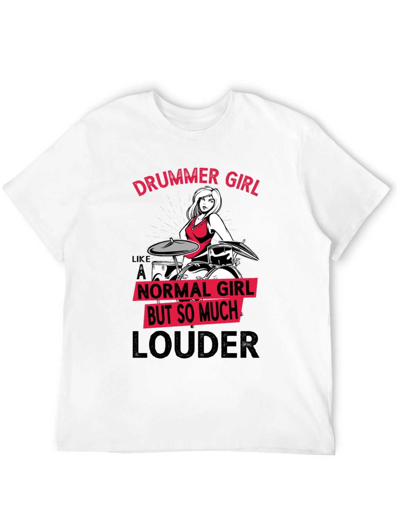 Drummer Girl T-Shirt - Funny Music Lover Tee