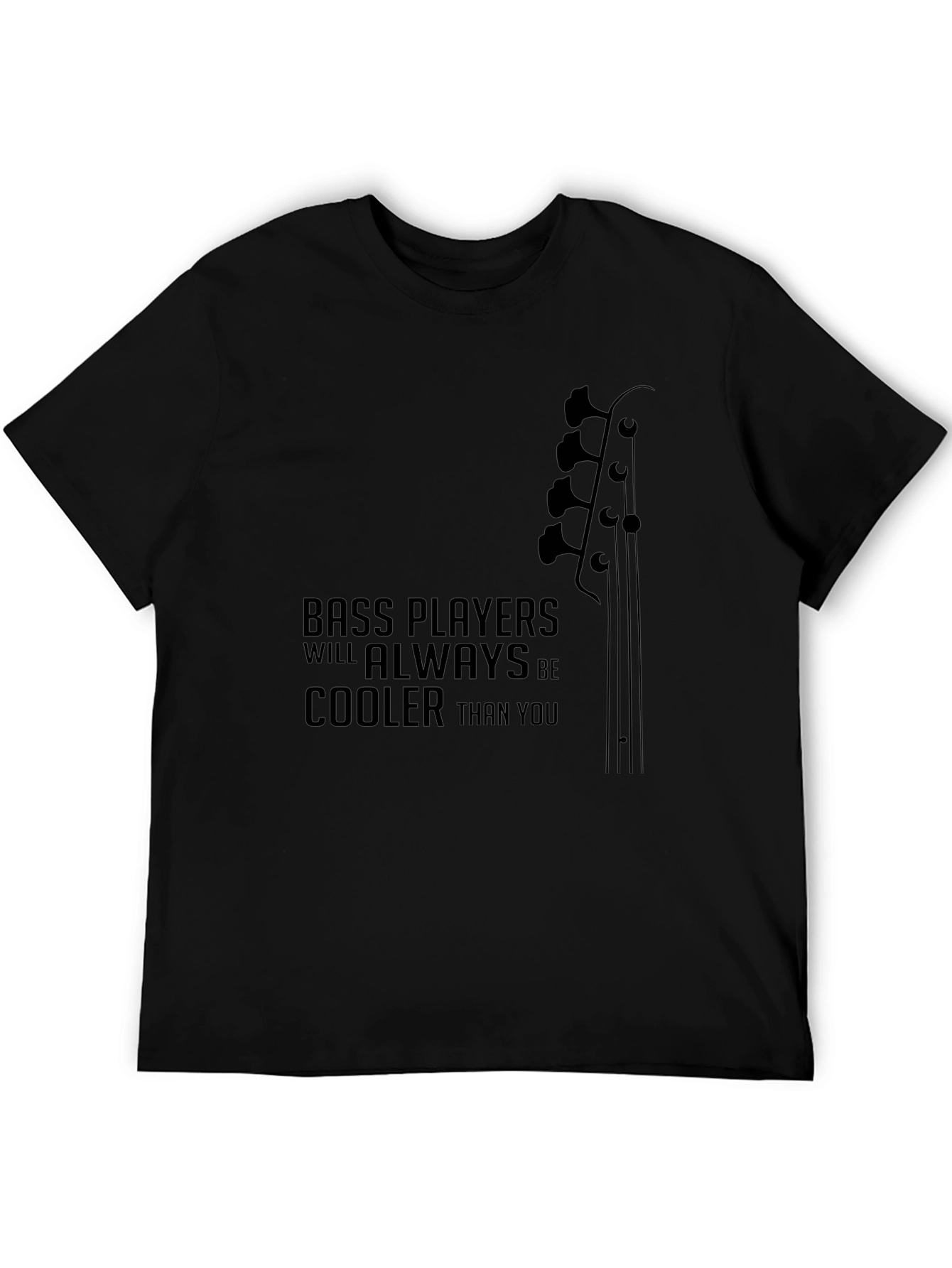 Bass Players are Cooler T-Shirt - Black Graphic Tee
