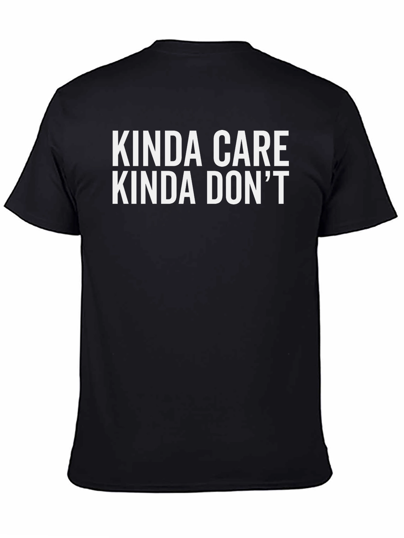 Kinda Care Kinda Dont Graphic T-Shirt