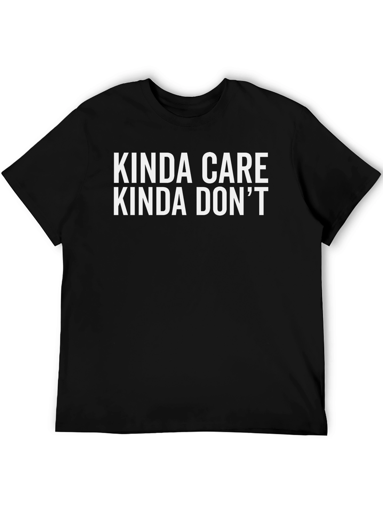 Kinda Care Kinda Dont Graphic T-Shirt