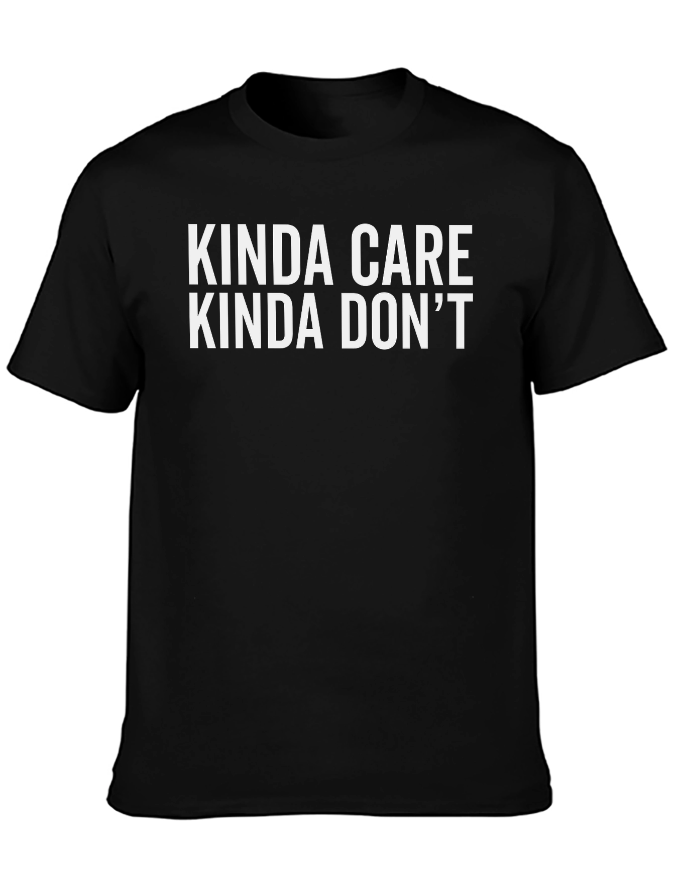 Kinda Care Kinda Dont Graphic T-Shirt
