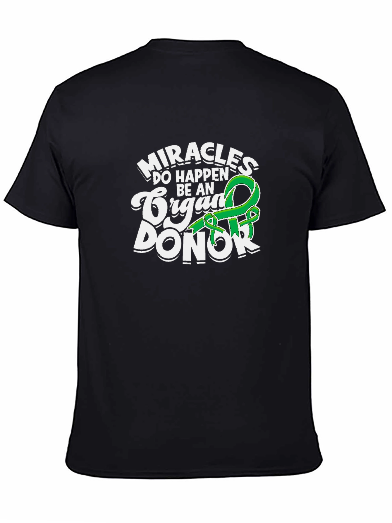Miracles Happen Organ Donor Graphic T-Shirt