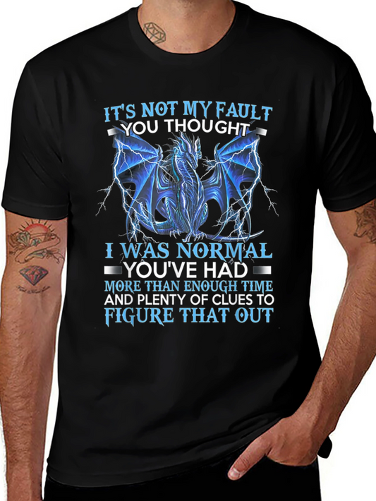 Dragon Graphic T-Shirt: Its Not My Fault