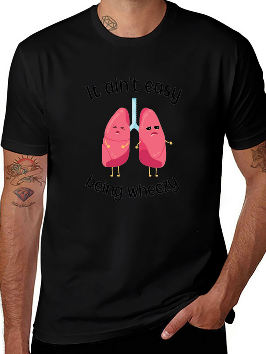 Funny Lungs T-Shirt - It Aint Easy Being Wheezy