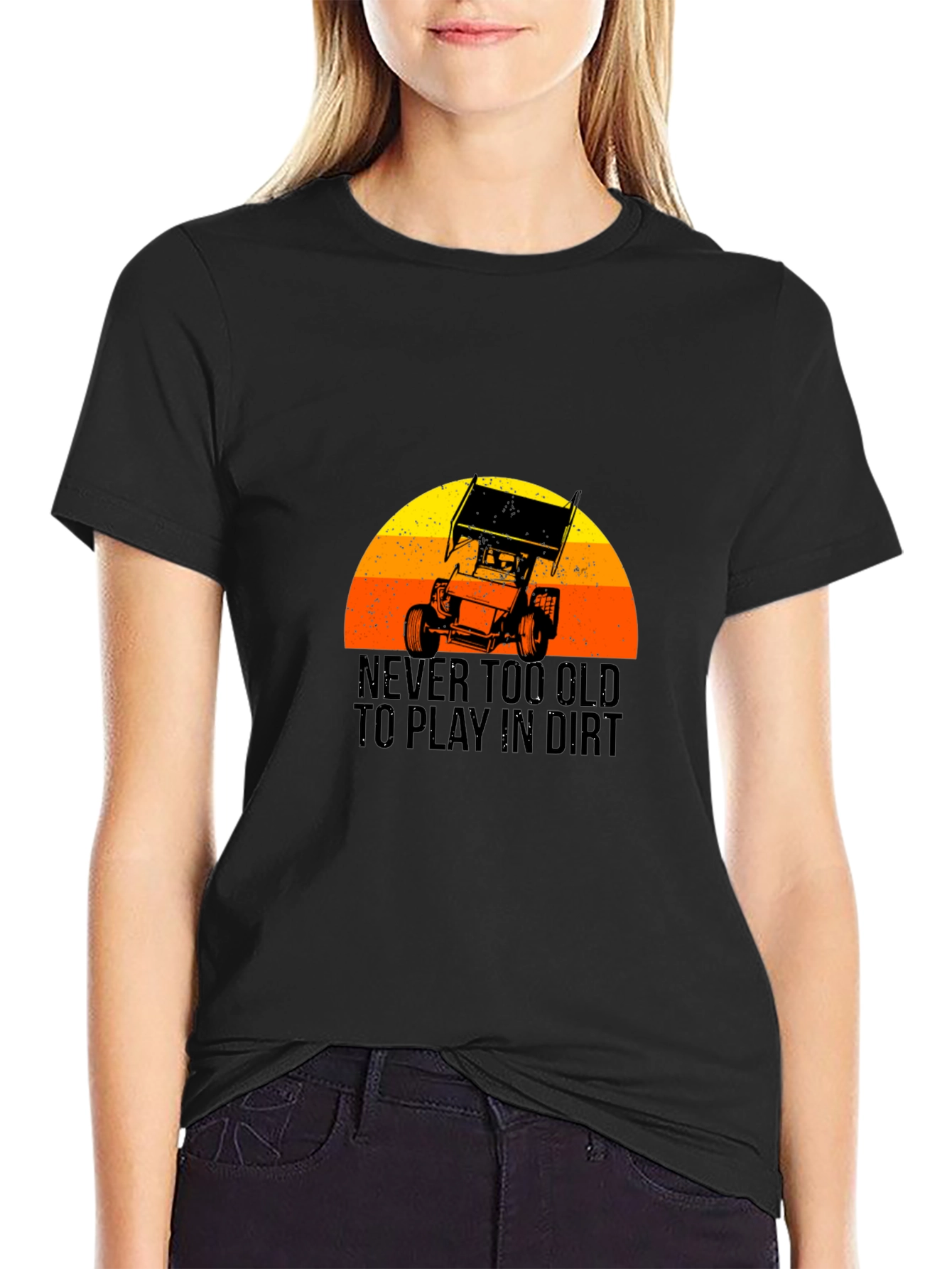 Never Too Old to Play in Dirt Black T-Shirt