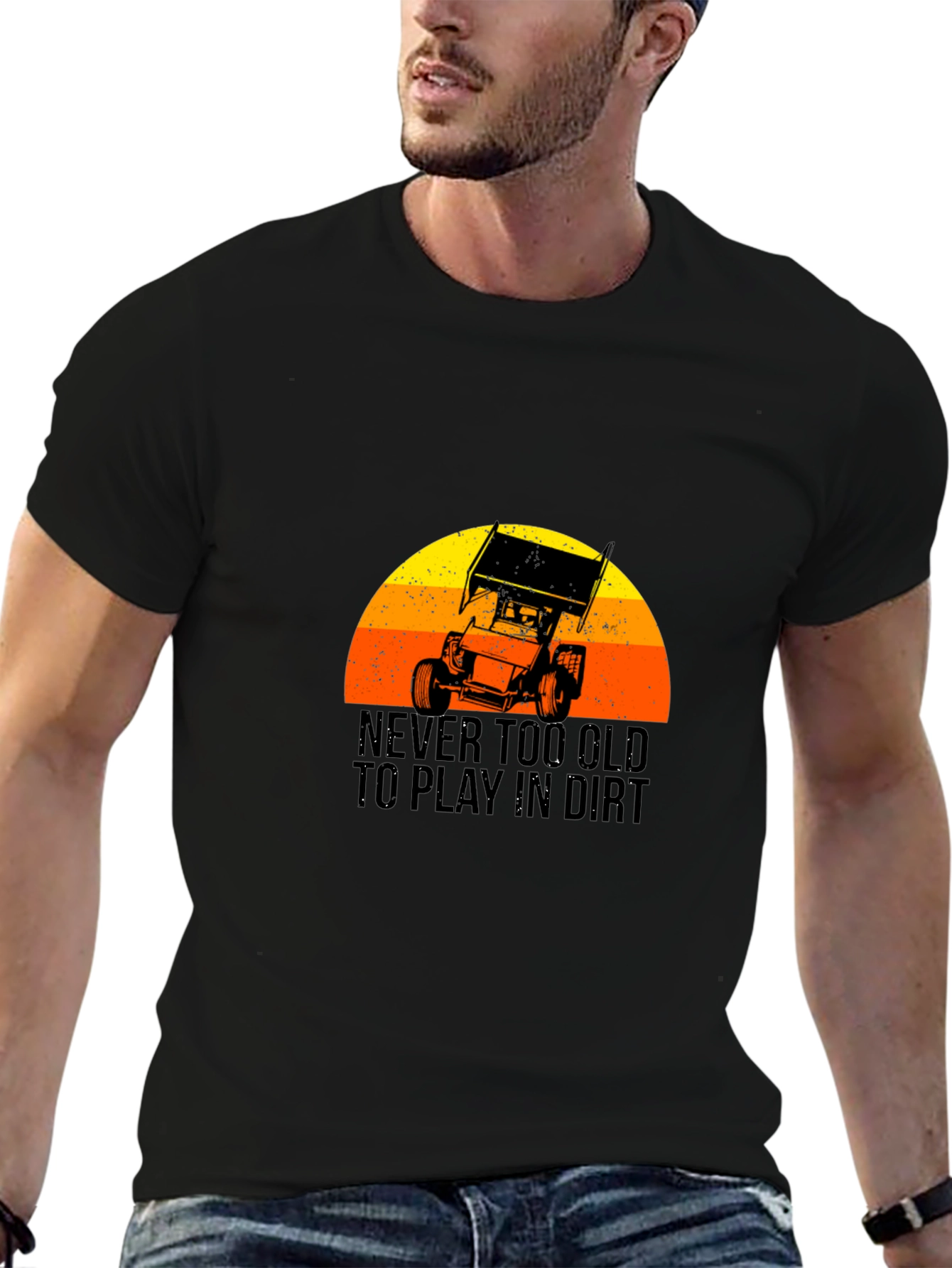 Never Too Old to Play in Dirt Black T-Shirt