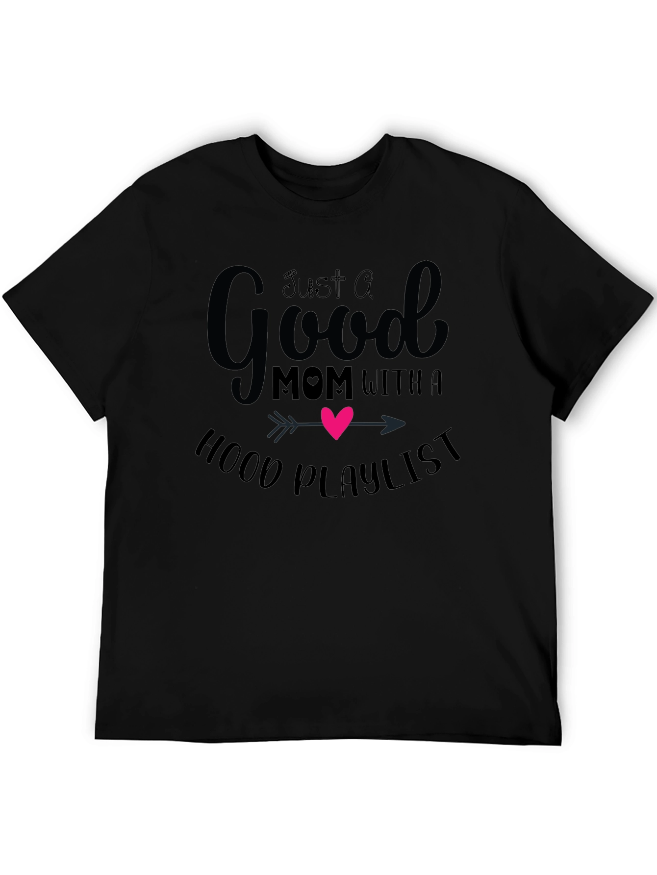 Good Mom Hood Playlist Black T-Shirt
