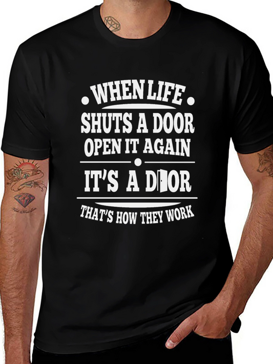 Funny Graphic Tee: When Life Shuts a Door T-Shirt