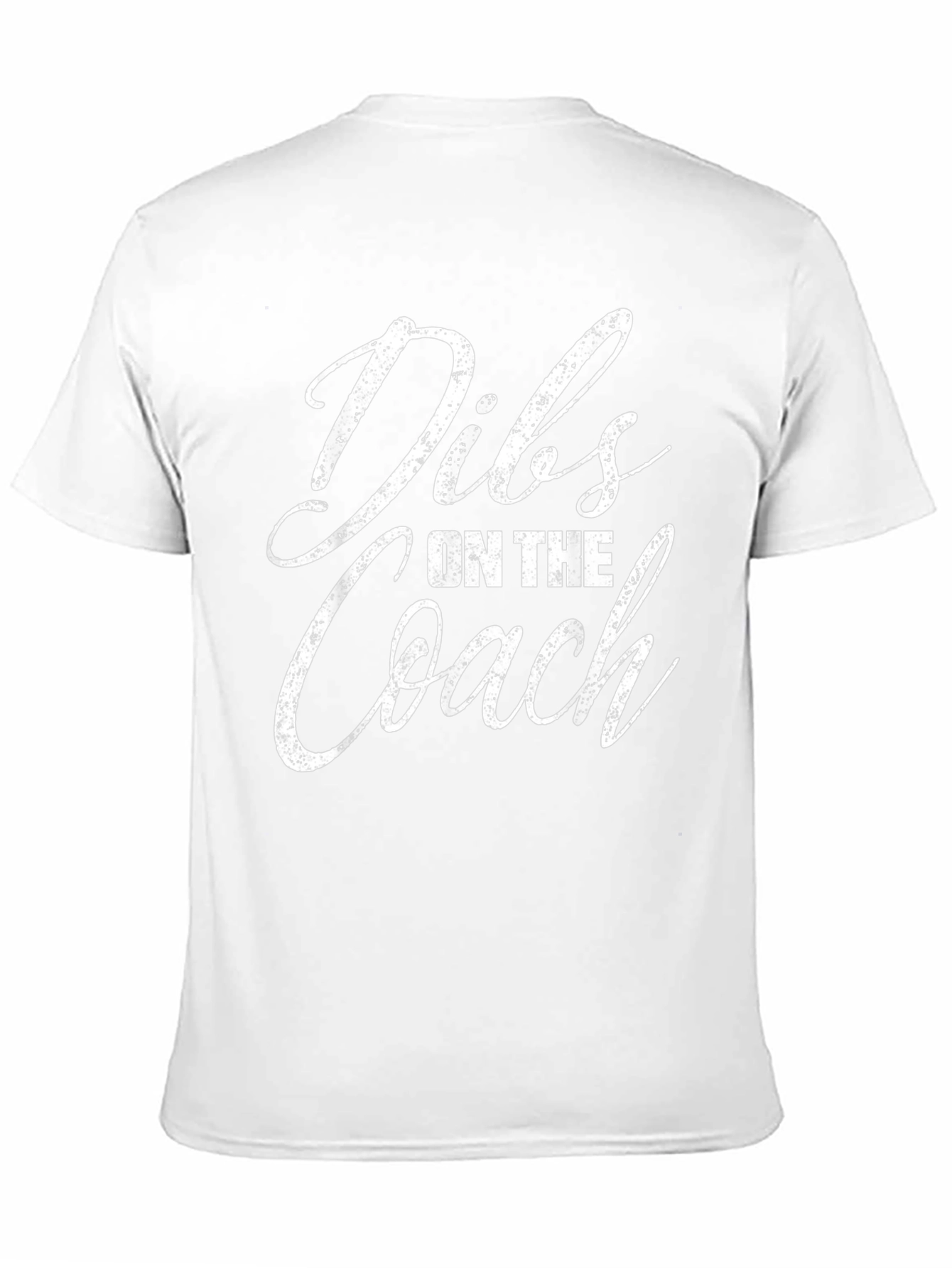 Dibs on the Coach - Novelty Graphic Tee