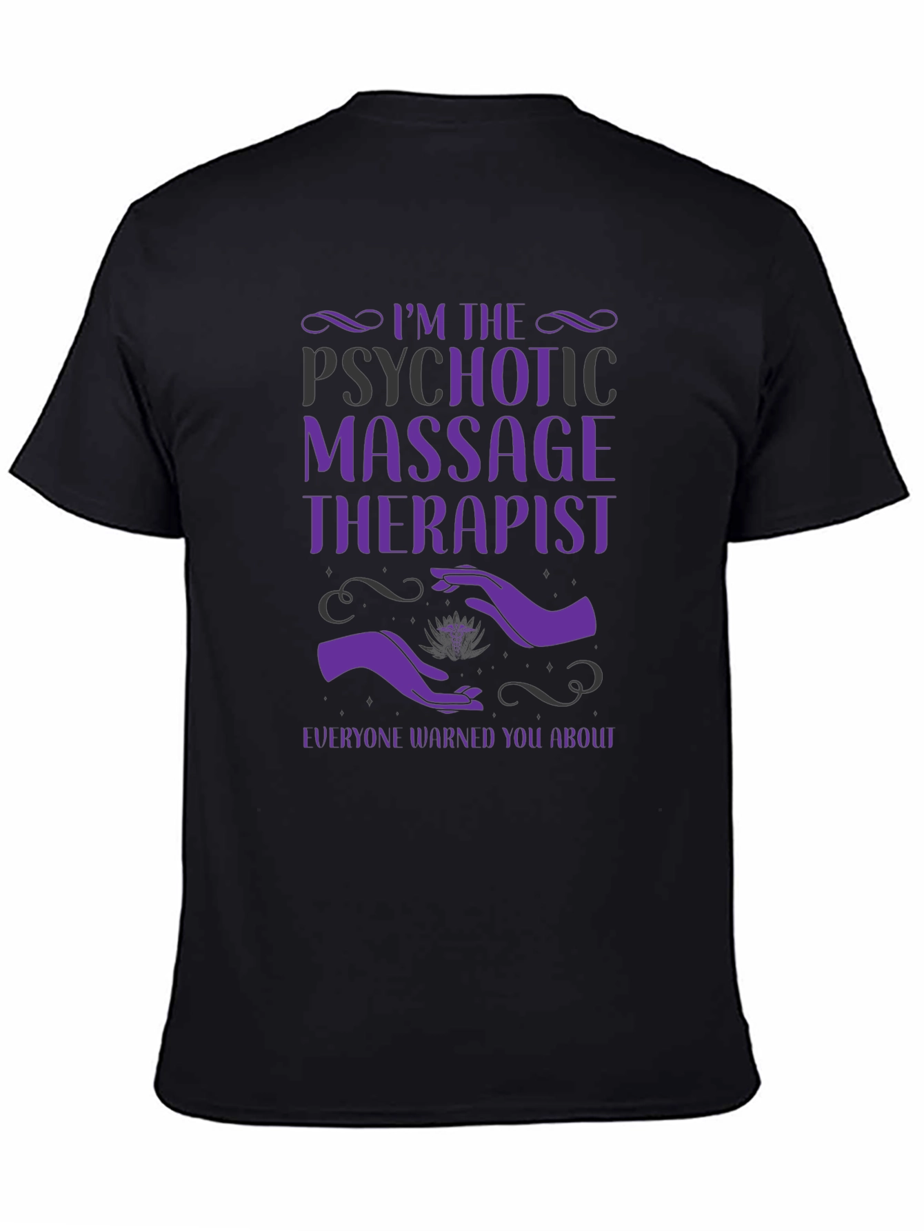 Psychotic Massage Therapist Graphic Tee - Unisex