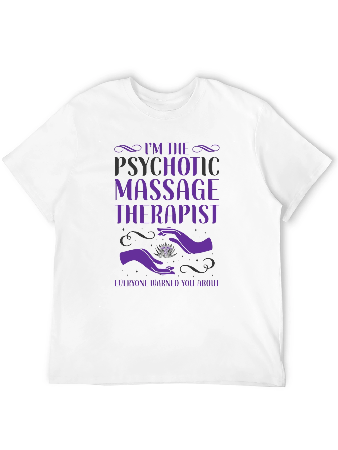 Psychotic Massage Therapist Graphic Tee - Unisex