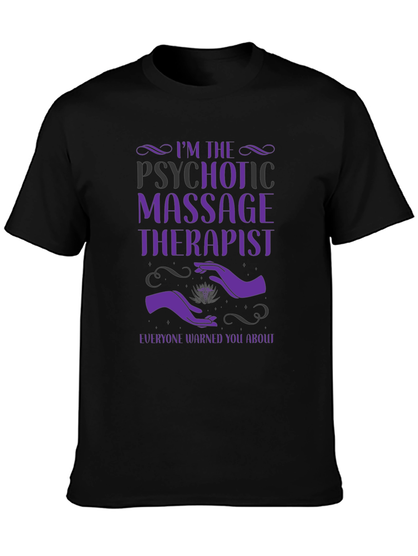 Psychotic Massage Therapist Graphic Tee - Unisex