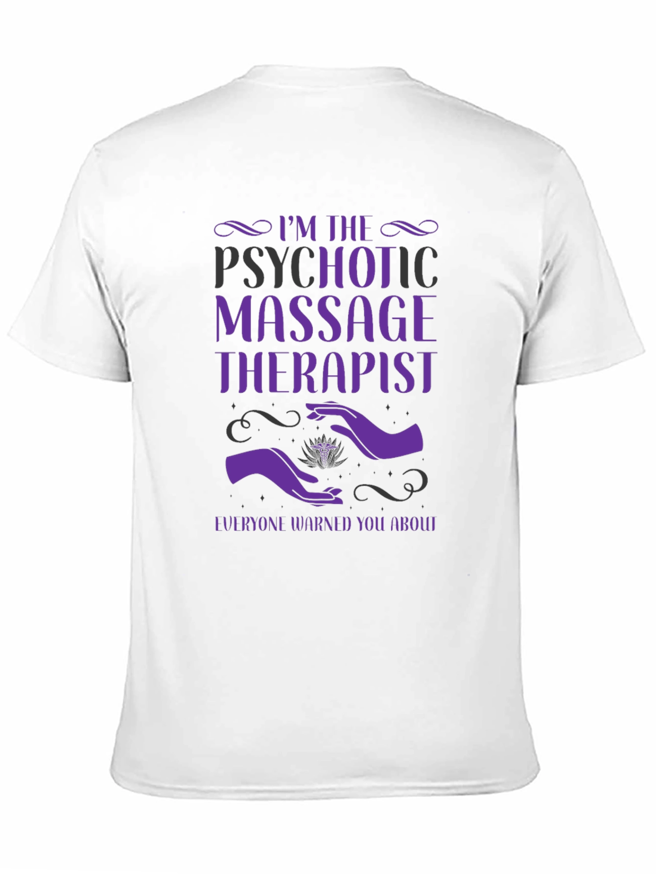 Psychotic Massage Therapist Graphic Tee - Unisex