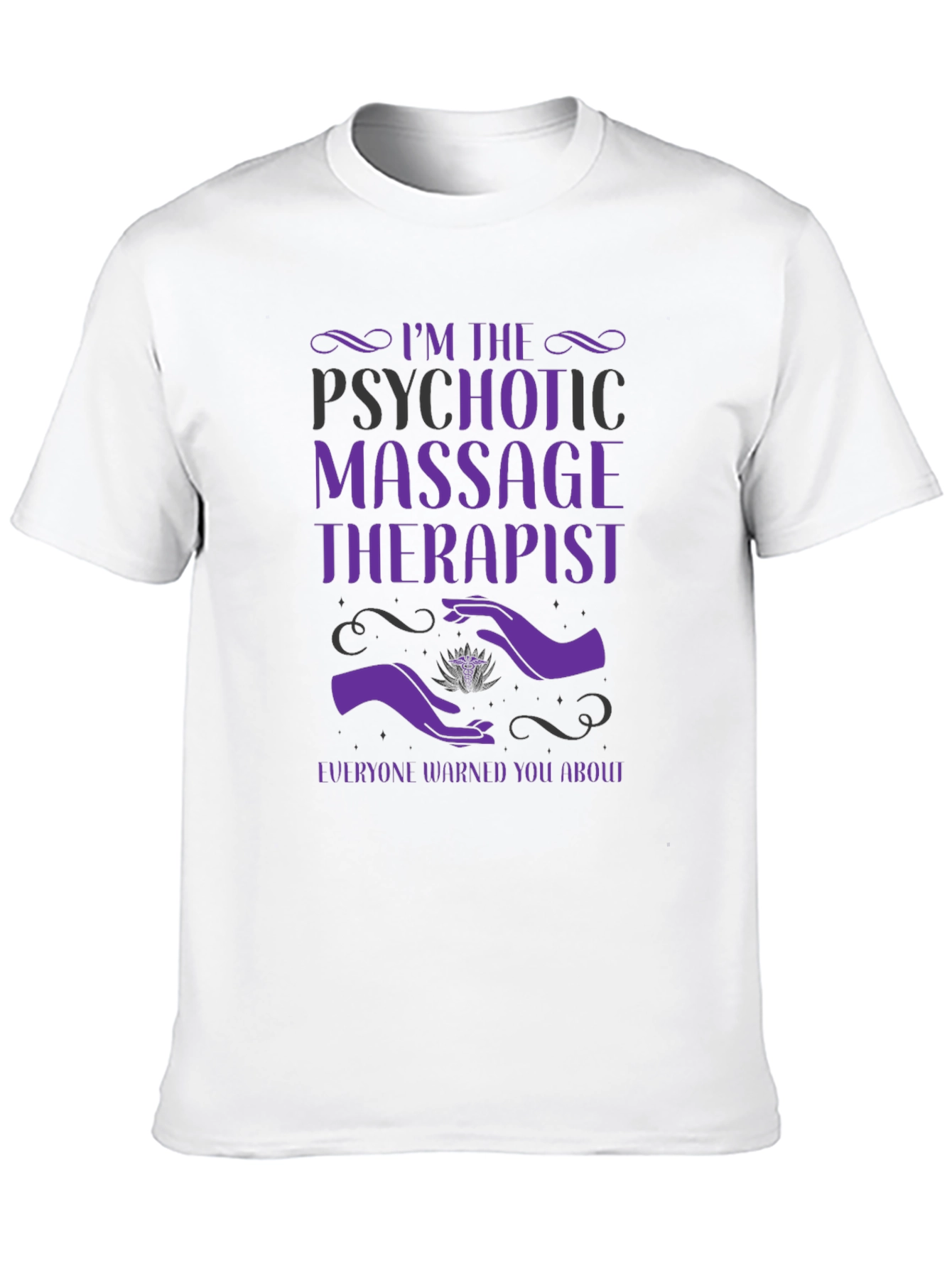 Psychotic Massage Therapist Graphic Tee - Unisex
