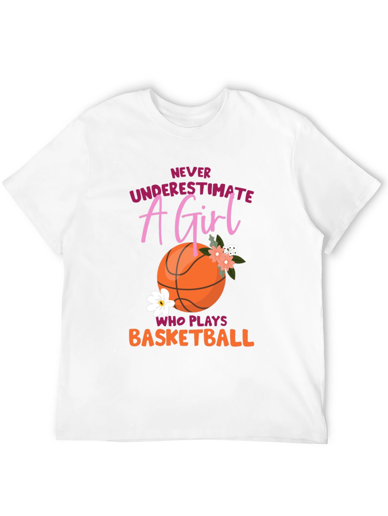 Never Underestimate A Girl Basketball Graphic Tee