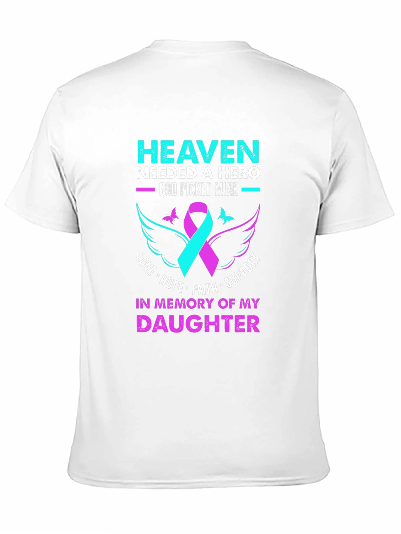 Heaven Needed A Hero Daughter Memorial T-Shirt