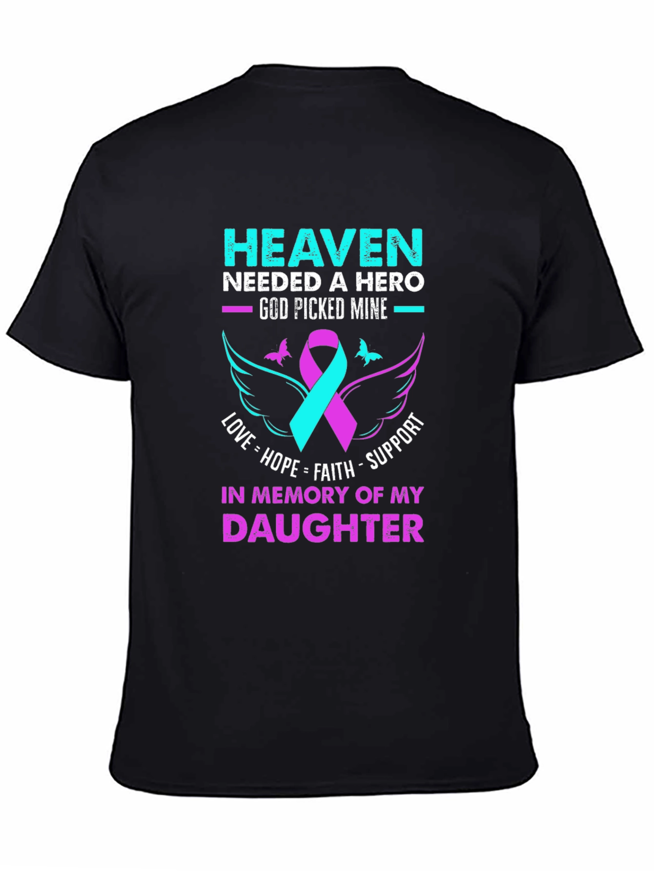Heaven Needed A Hero Daughter Memorial T-Shirt