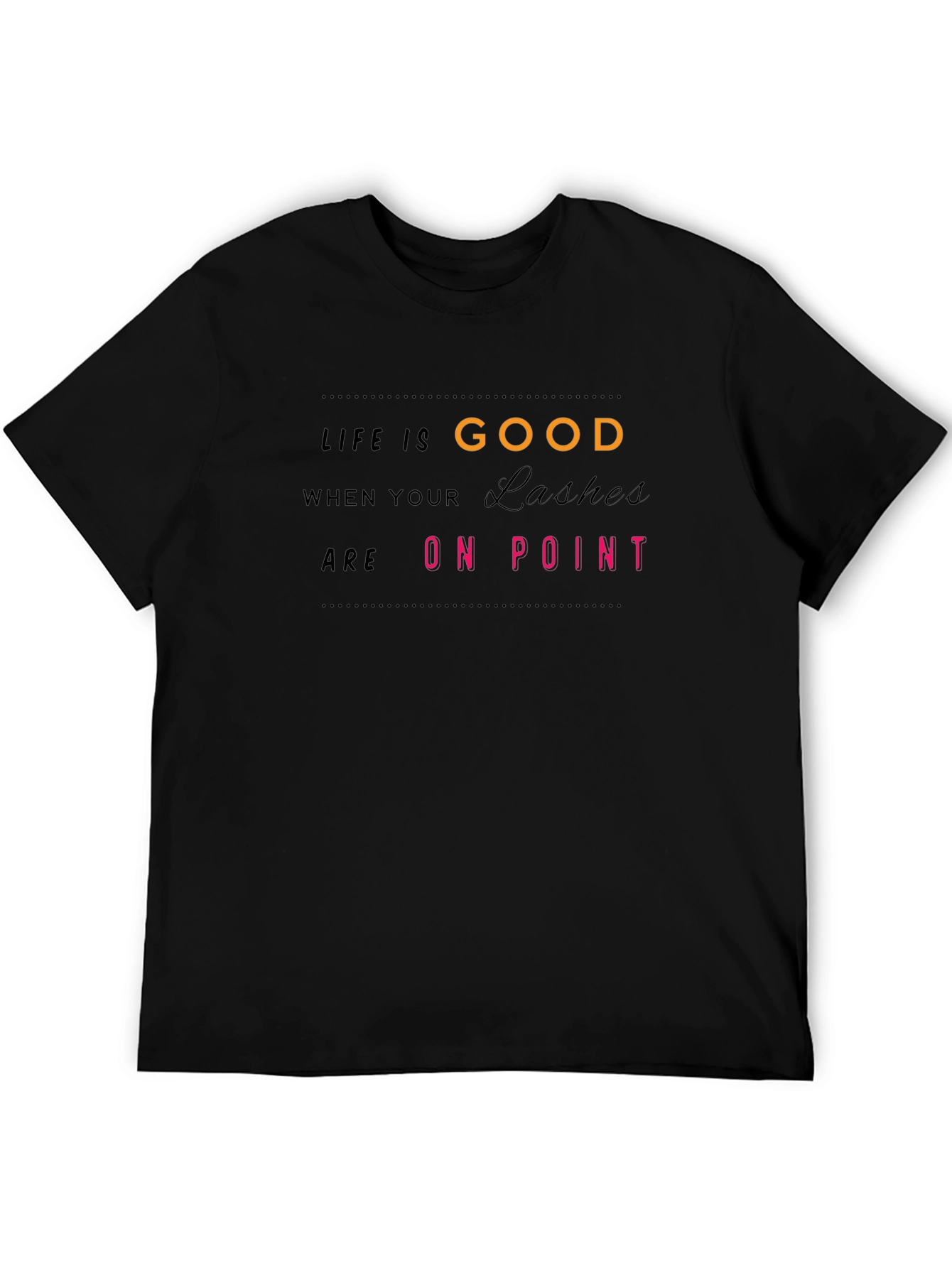 Life is Good Lashes On Point Black T-Shirt