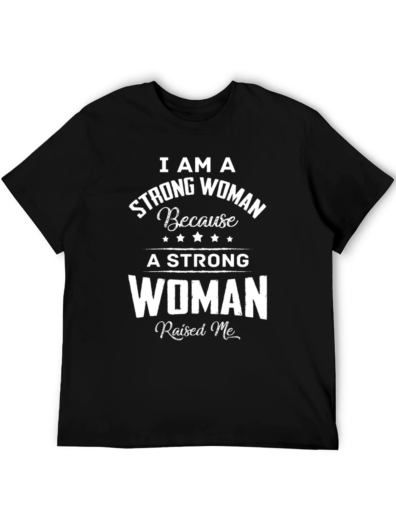 Strong Woman T-Shirt - Inspirational Graphic Tee