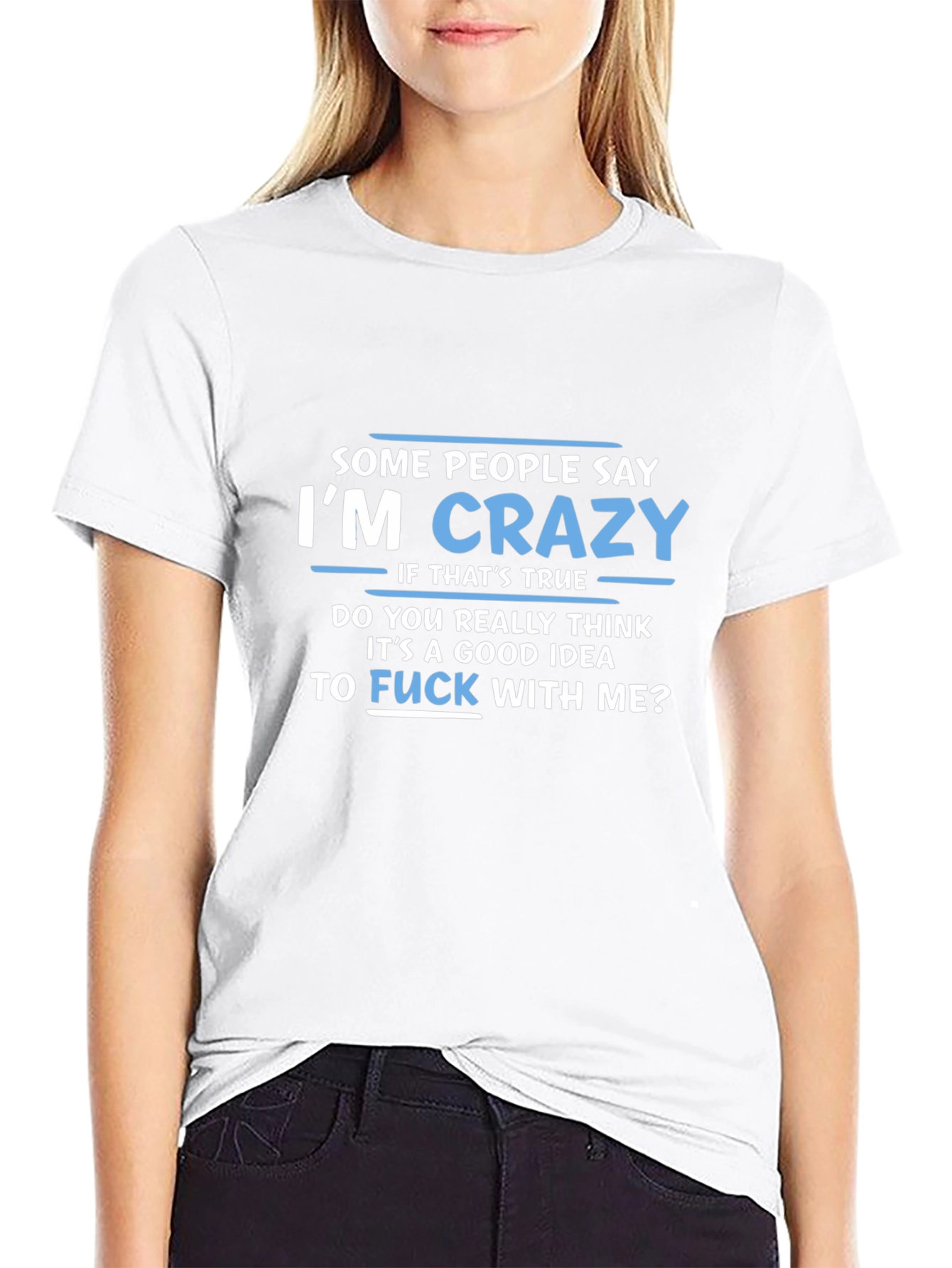 Im Crazy Graphic Tee - Funny Slogan T-Shirt