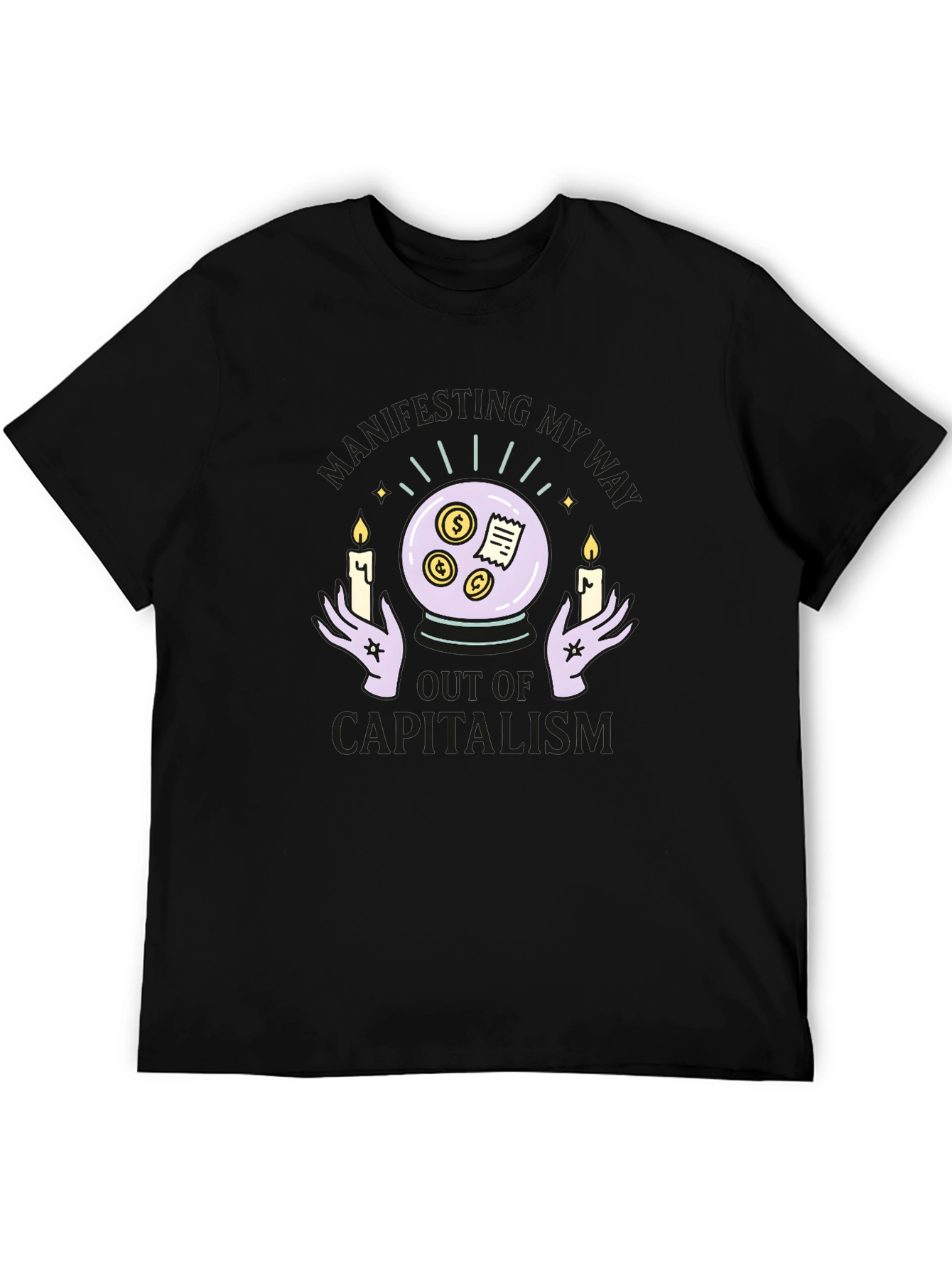 Manifesting My Way Out of Capitalism Graphic T-Shirt