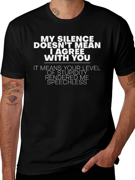 Funny T-Shirt: My Silence Means Youre Speechless