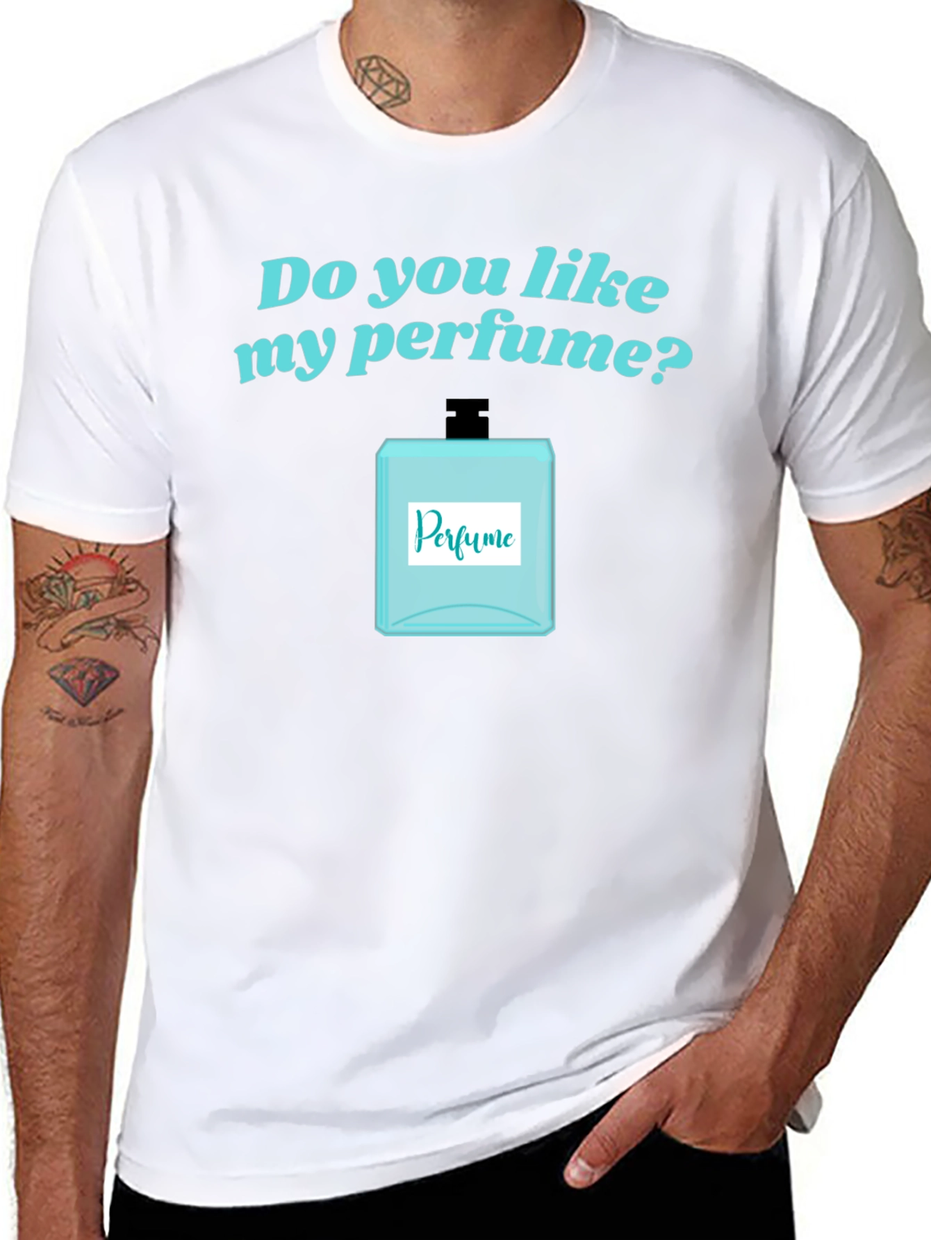 Do You Like My Perfume? Novelty T-Shirt