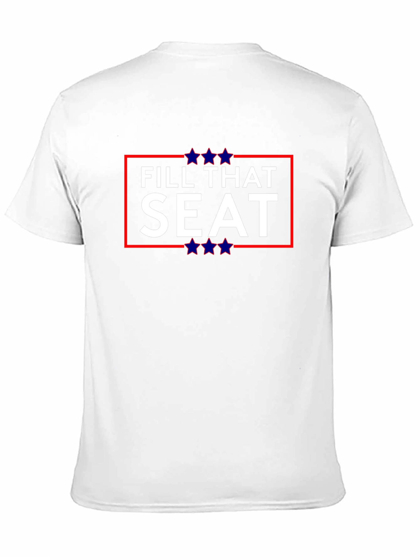 Fill That Seat T-Shirt