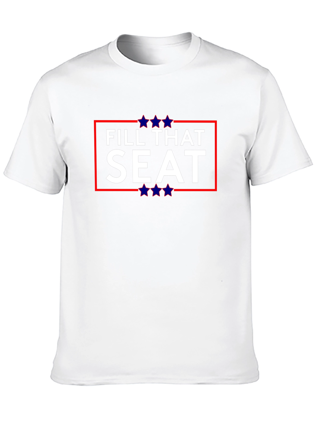 Fill That Seat T-Shirt