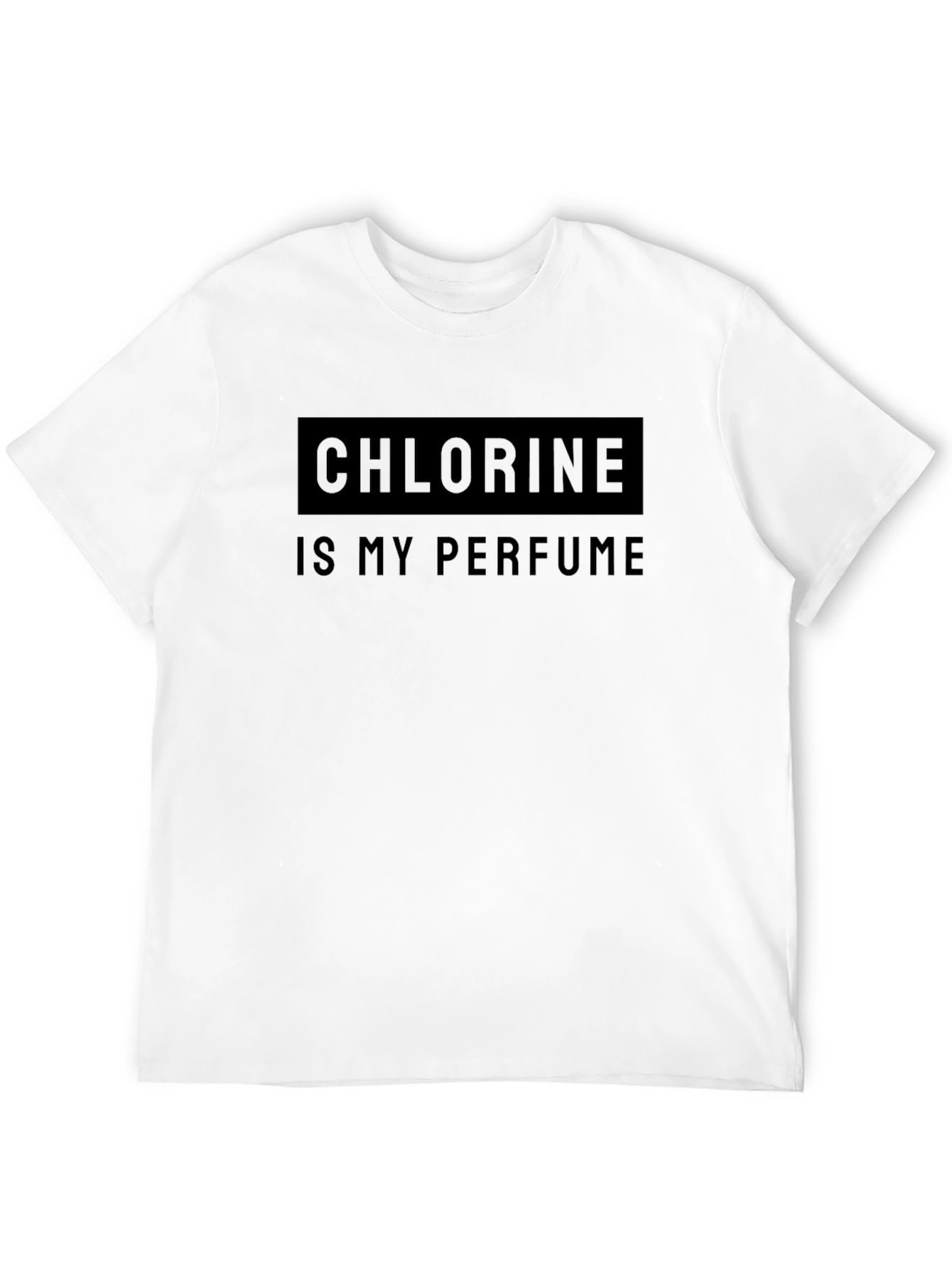 Chlorine is My Perfume Graphic T-Shirt