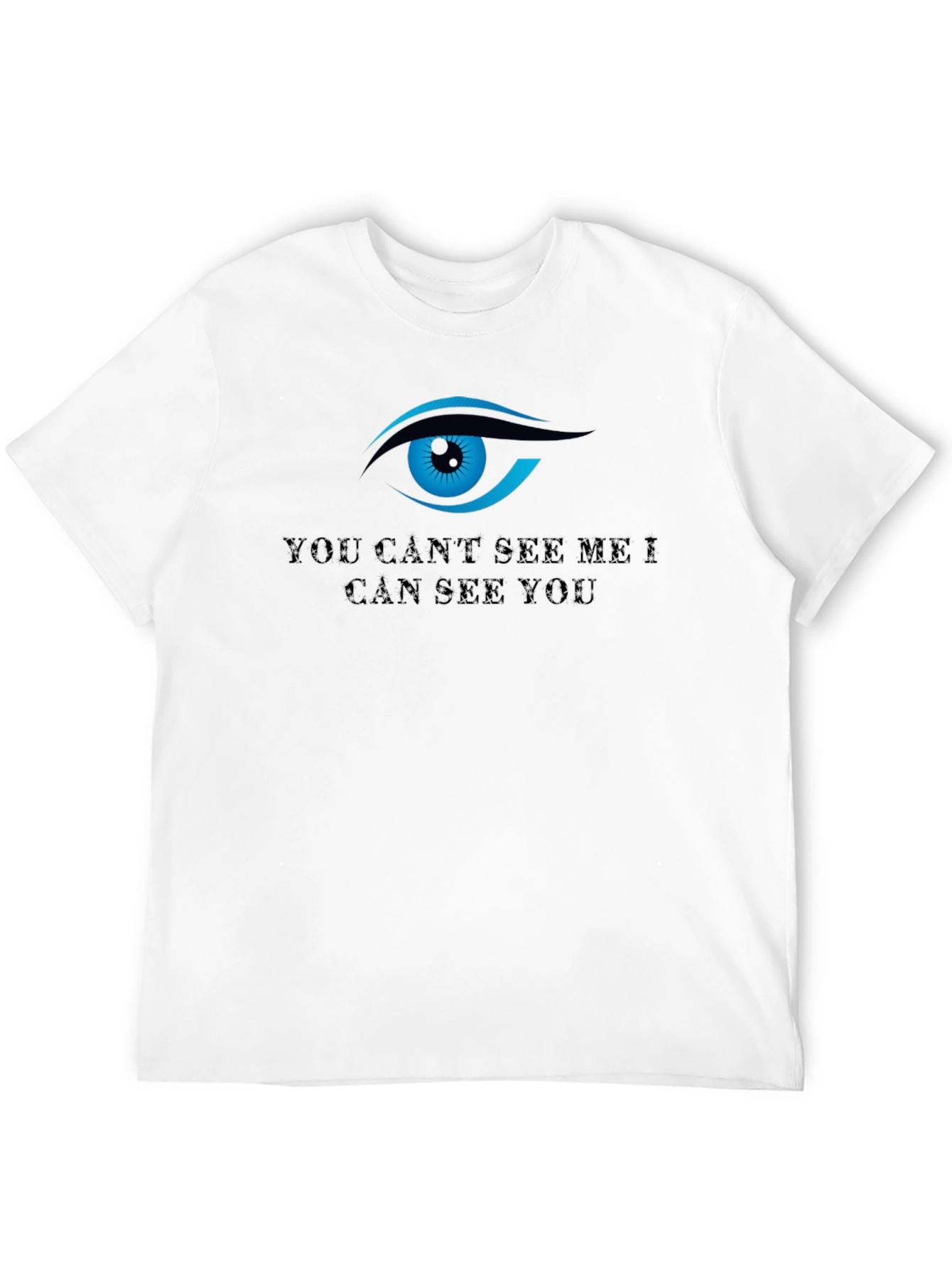 All Seeing Eye T-Shirt - You Cant See Me