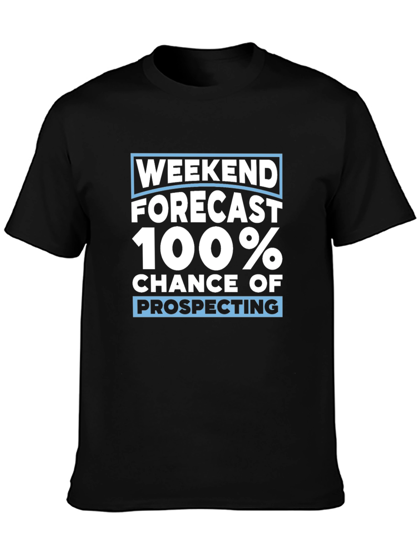 Weekend Prospecting Graphic Tee