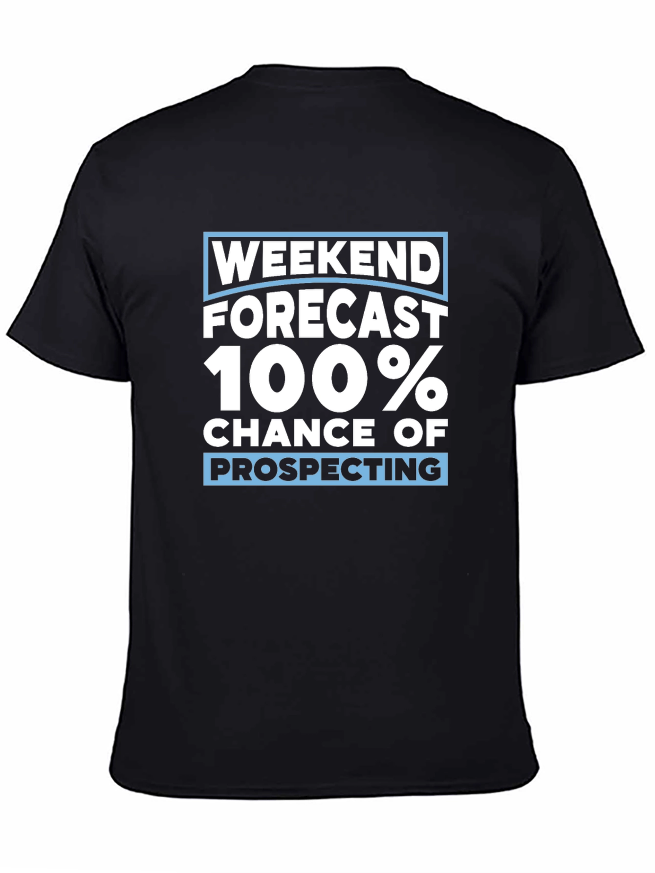 Weekend Prospecting Graphic Tee