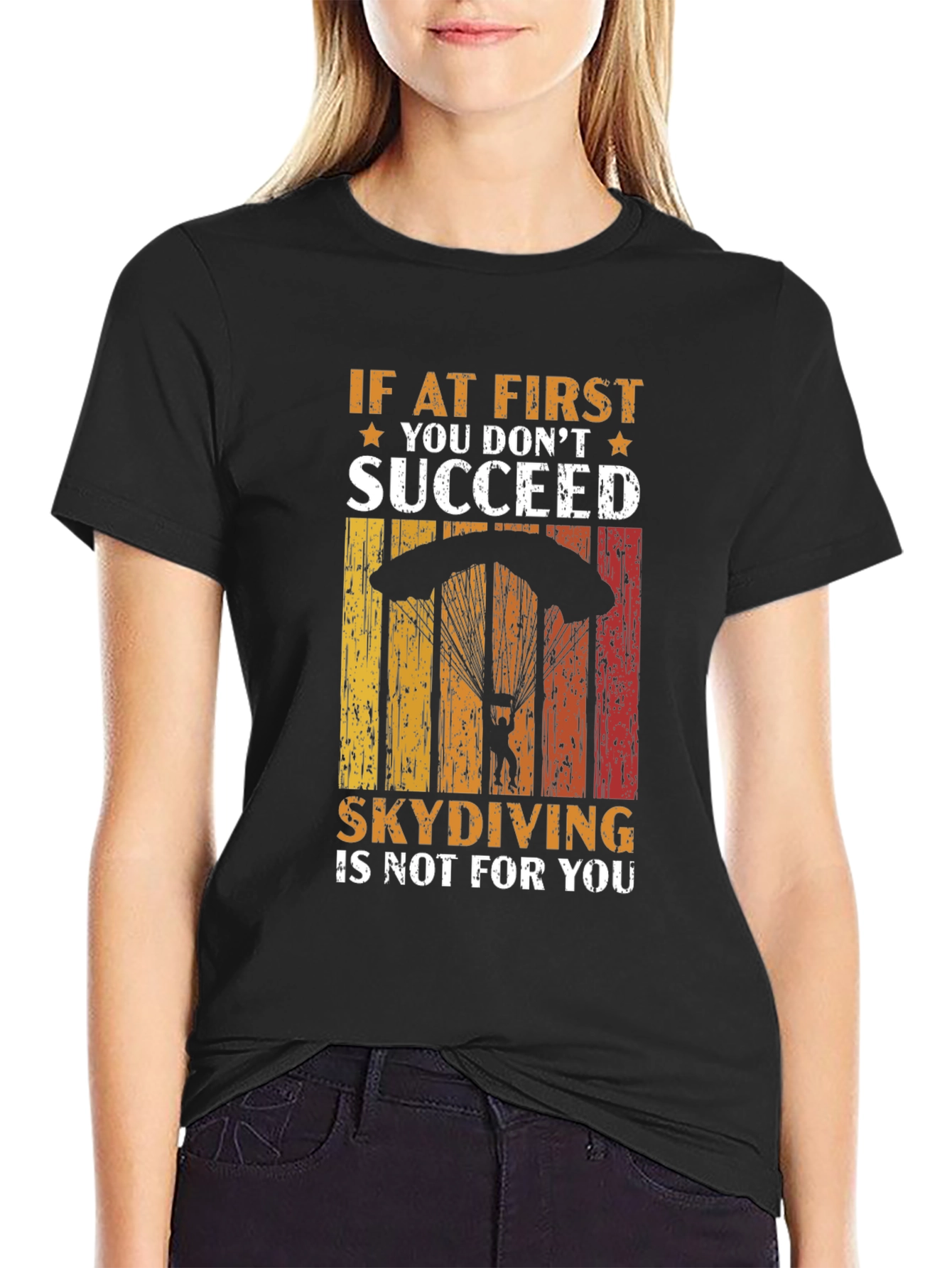 Skydiving T-Shirt - If At First You Dont Succeed