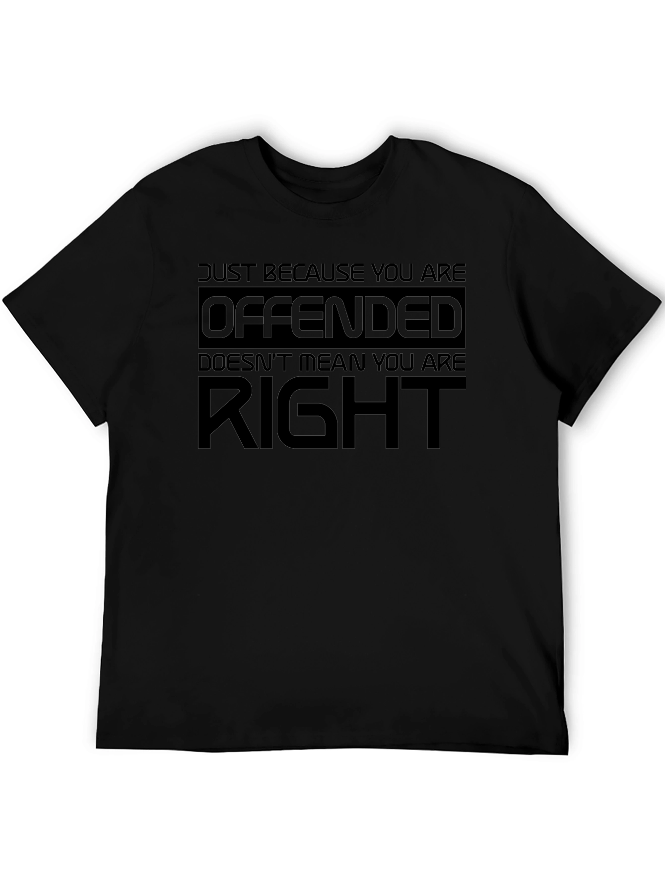 Offended Doesnt Mean Right Black T-Shirt