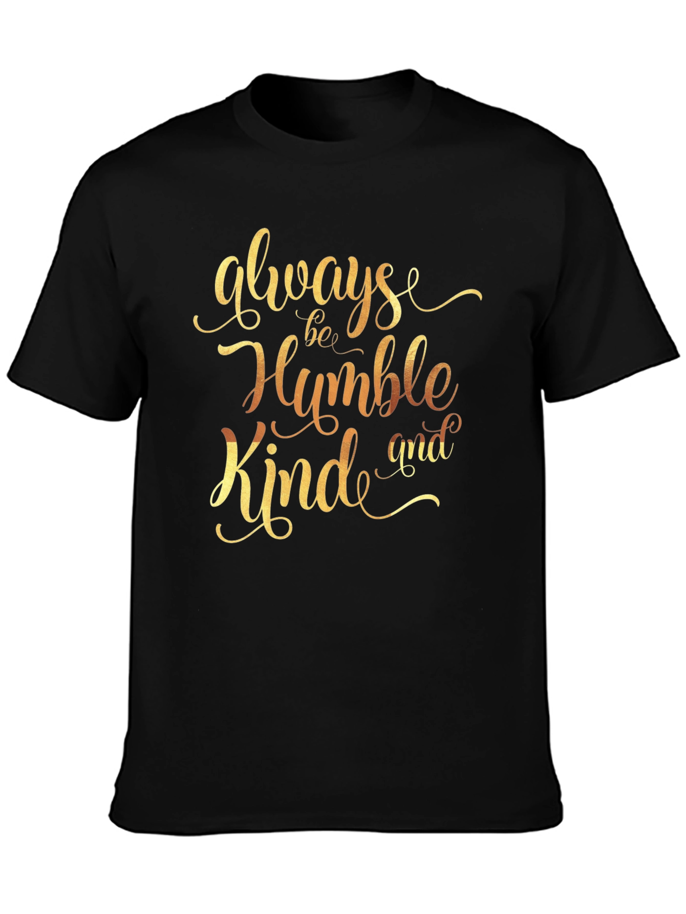 Always Be Humble Kind T-Shirt - Stylish Graphic Tee
