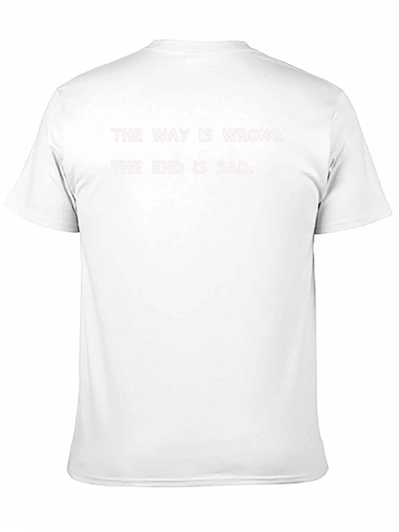 The Way is Wrong T-Shirt - Graphic Tee