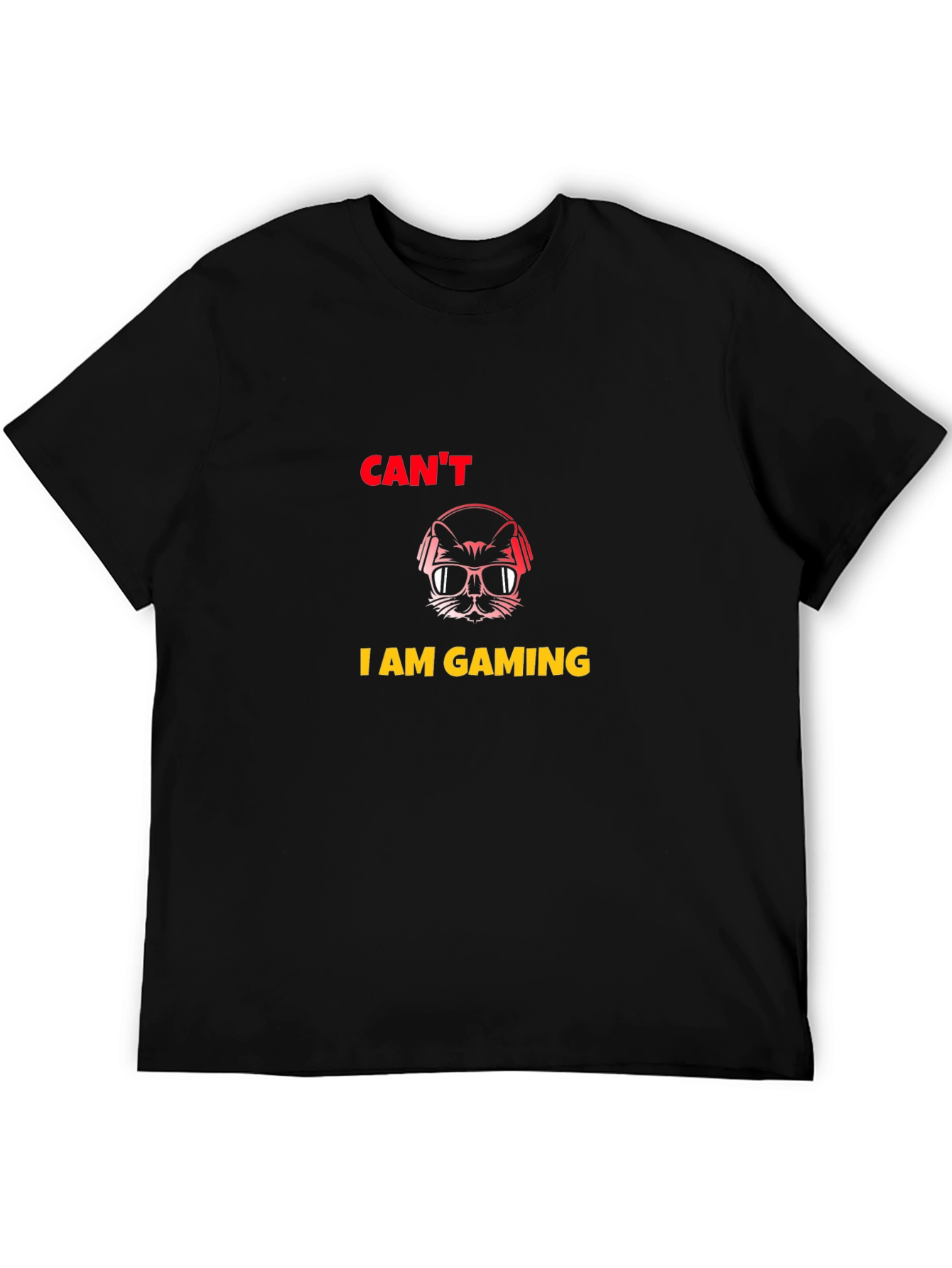 Cant I am Gaming T-Shirt