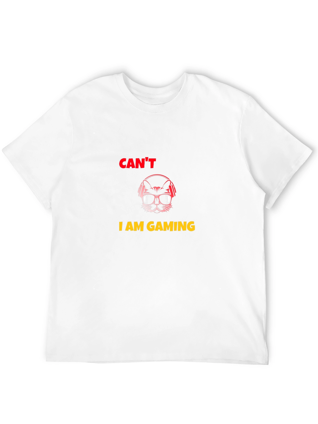 Cant I am Gaming T-Shirt