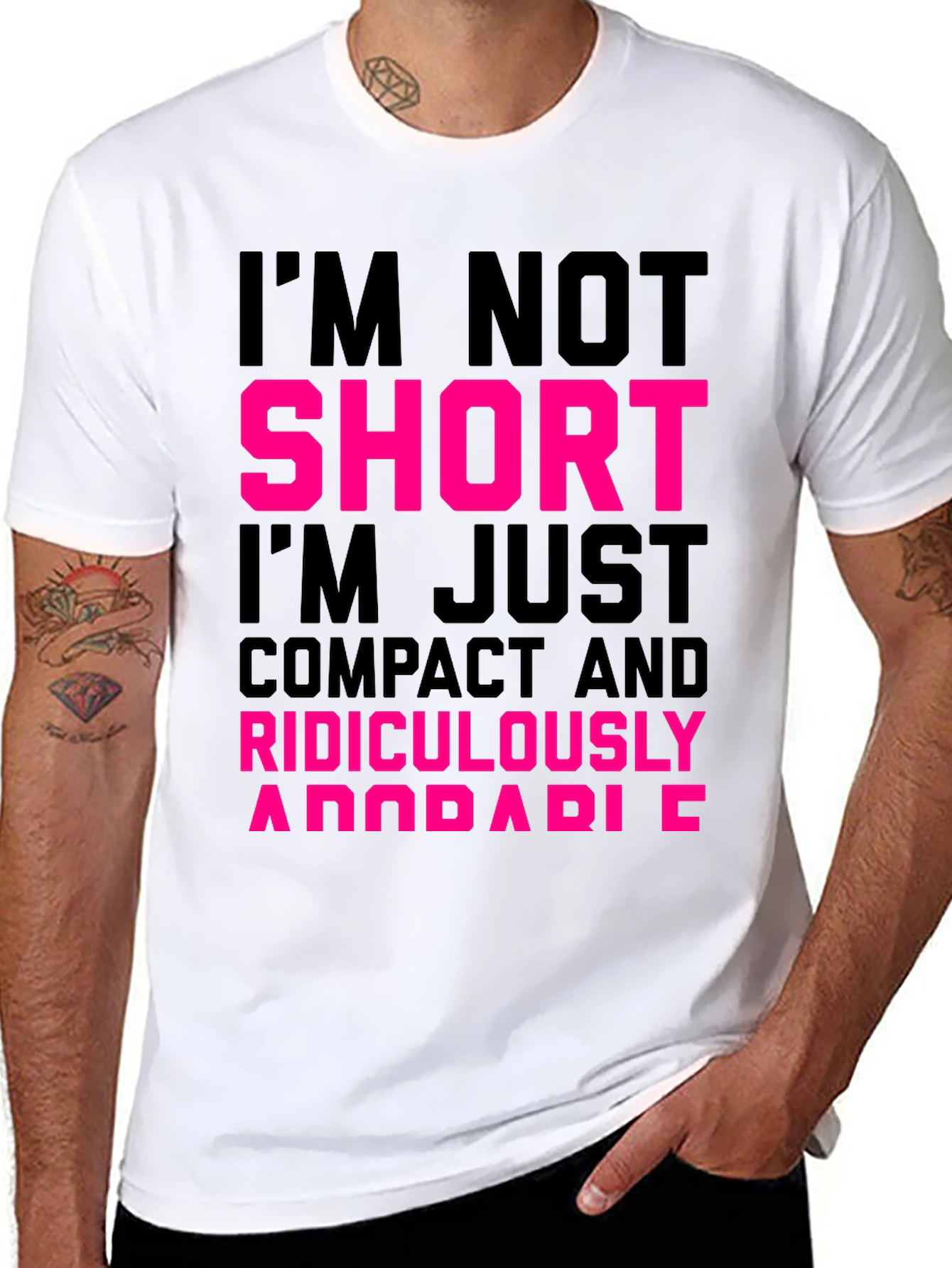 Im Not Short T-Shirt - Funny Novelty Tee