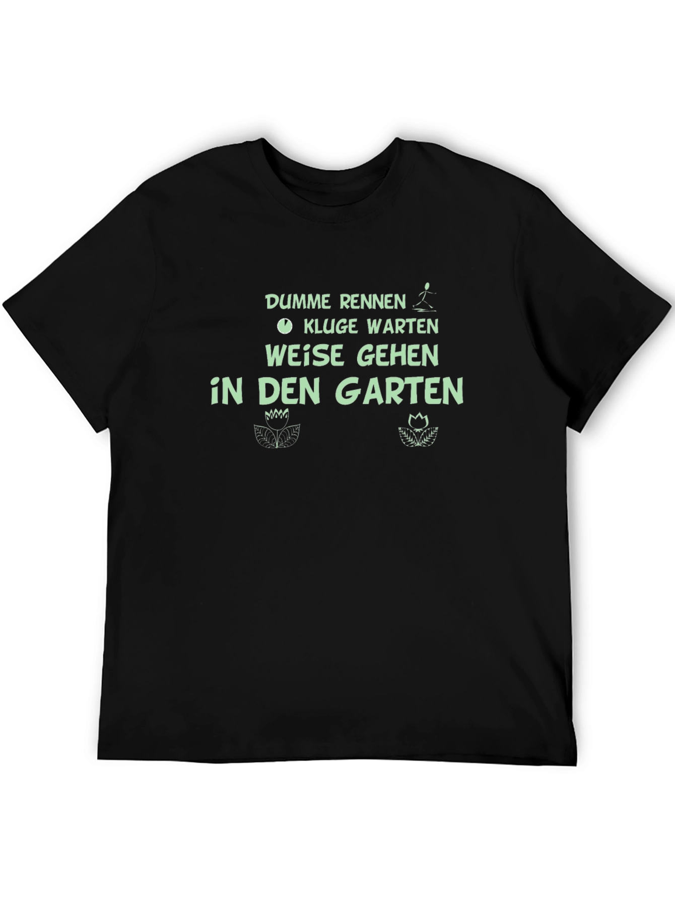 German Quote T-Shirt - Wise Go to Garden