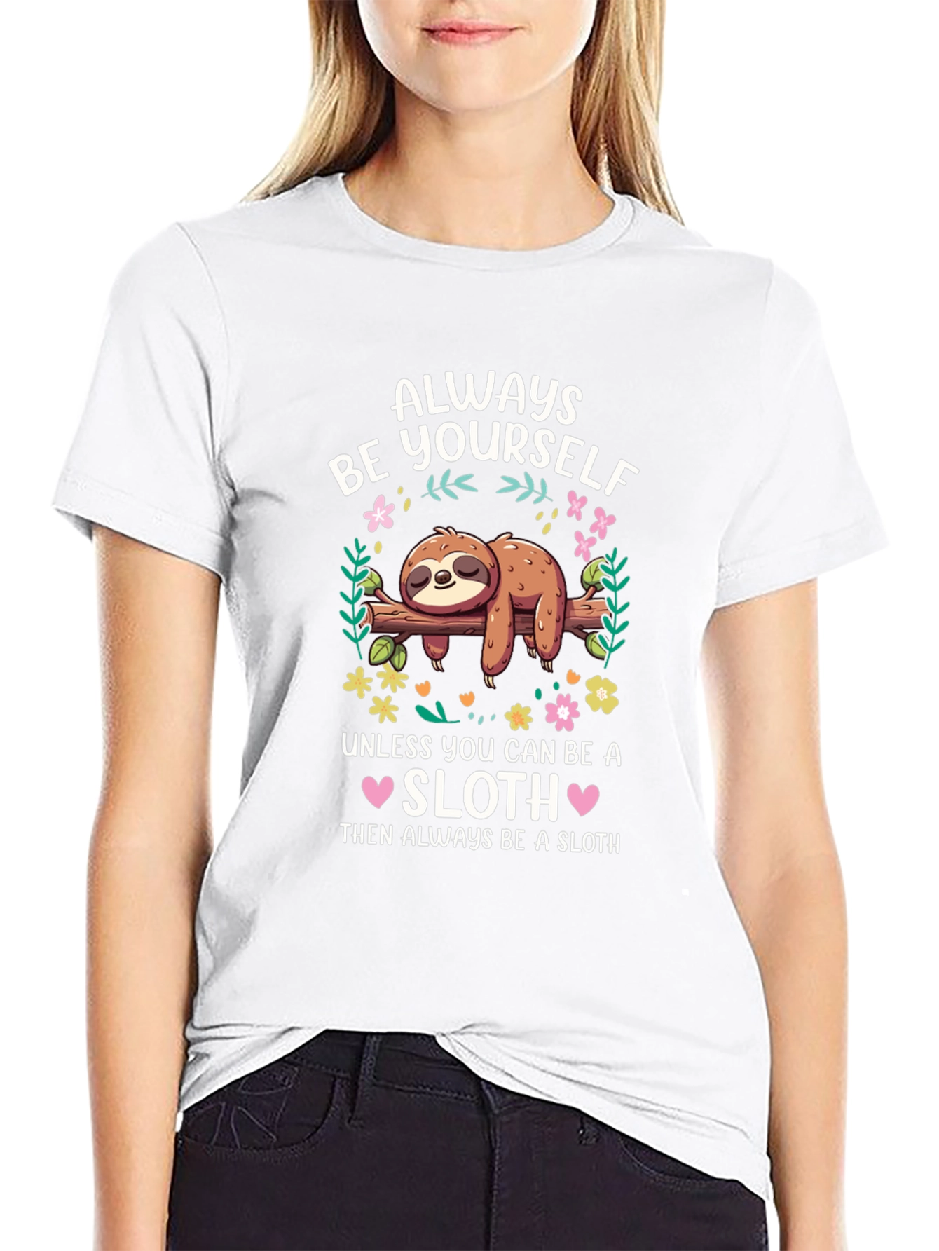 Always Be a Sloth Graphic T-Shirt