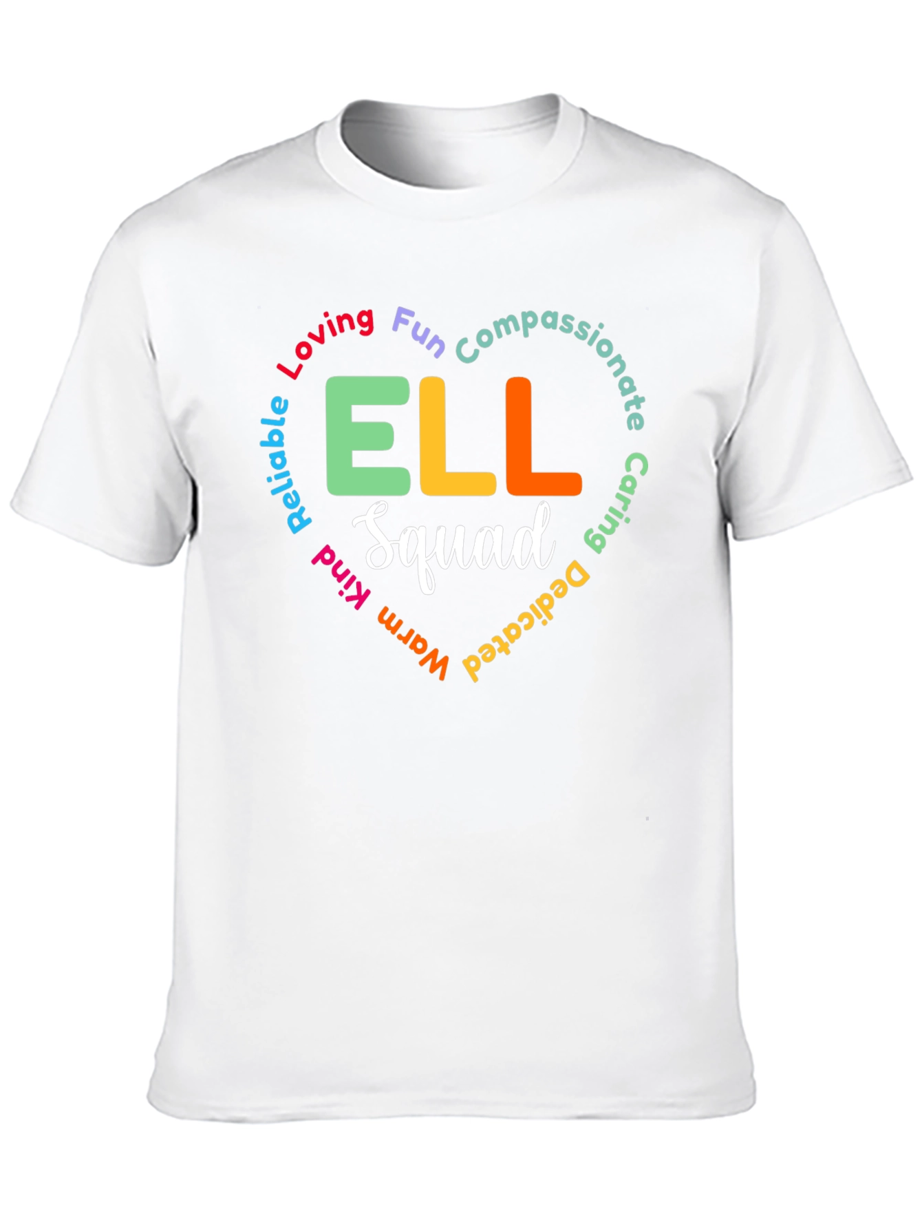 ELL Squad Tee: Loving Compassionate Teacher Shirt
