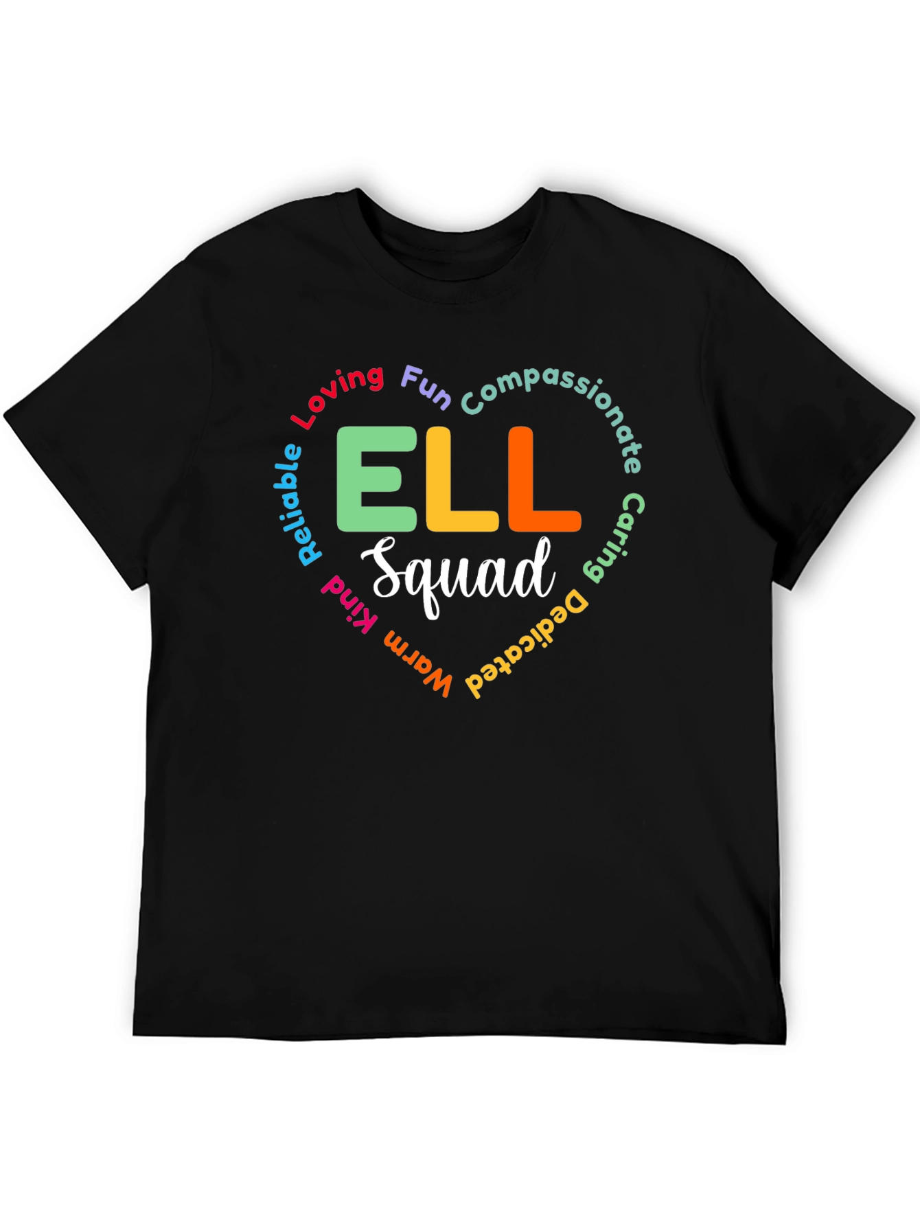 ELL Squad Tee: Loving Compassionate Teacher Shirt
