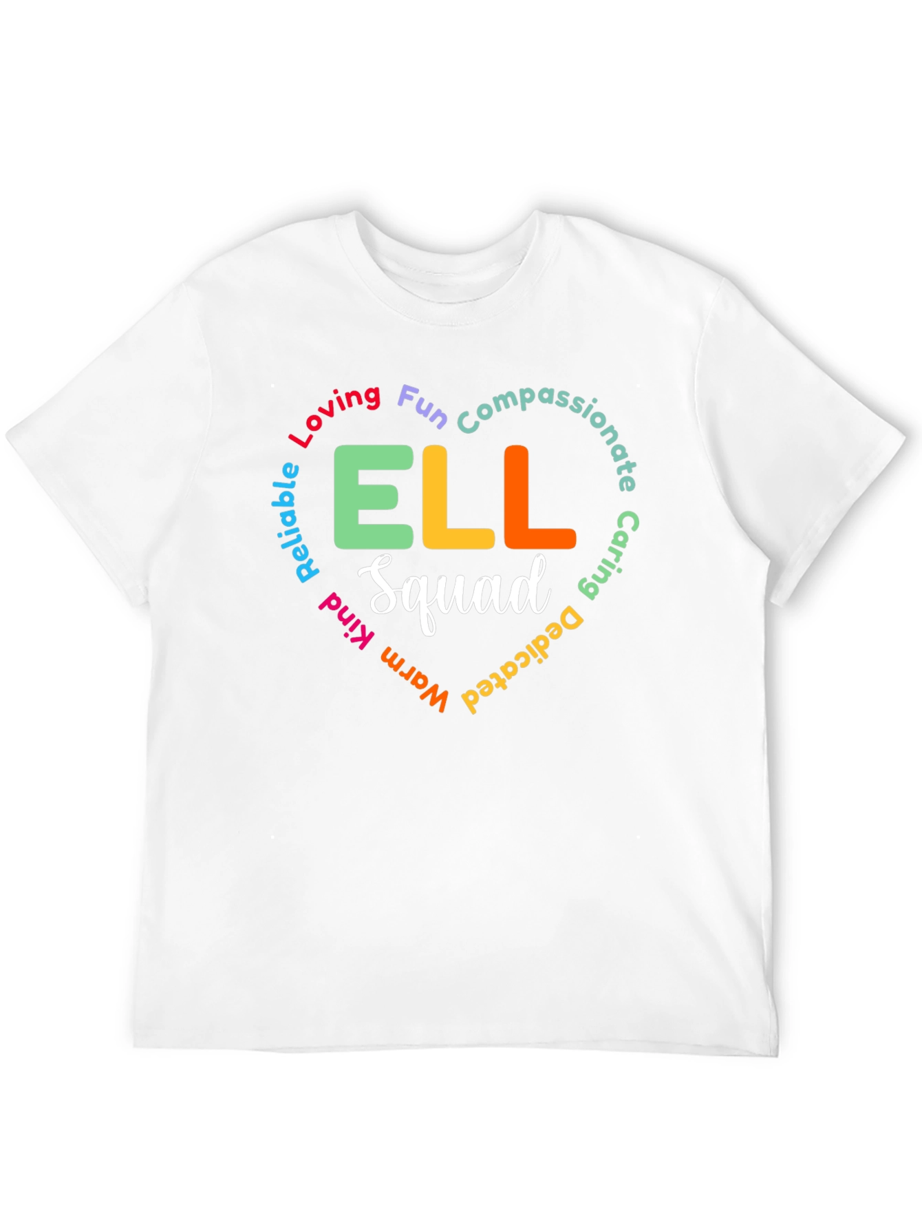 ELL Squad Tee: Loving Compassionate Teacher Shirt