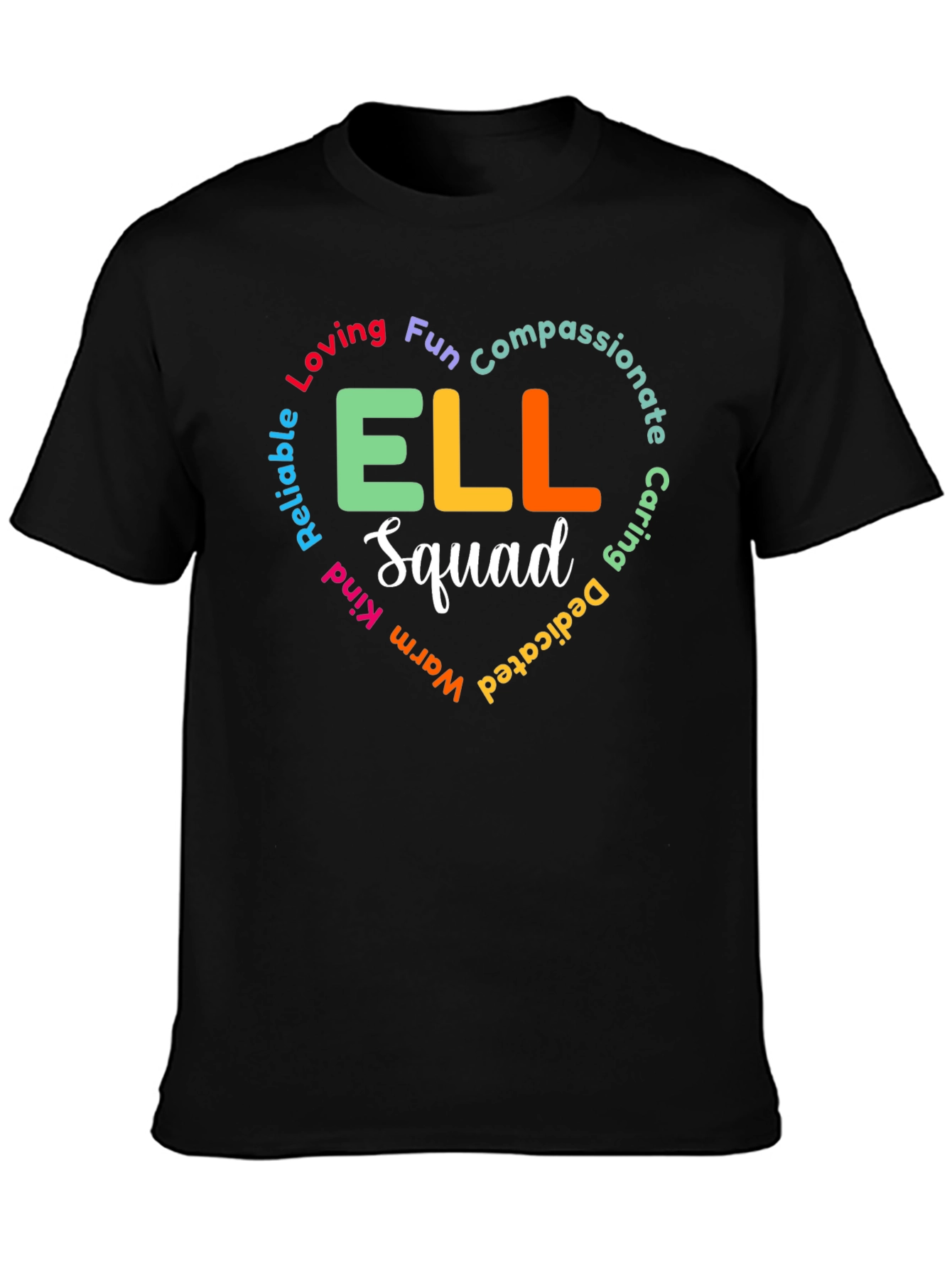 ELL Squad Tee: Loving Compassionate Teacher Shirt