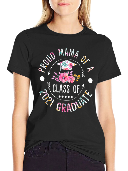 Proud Mama Class of 2021 Graduate T-Shirt